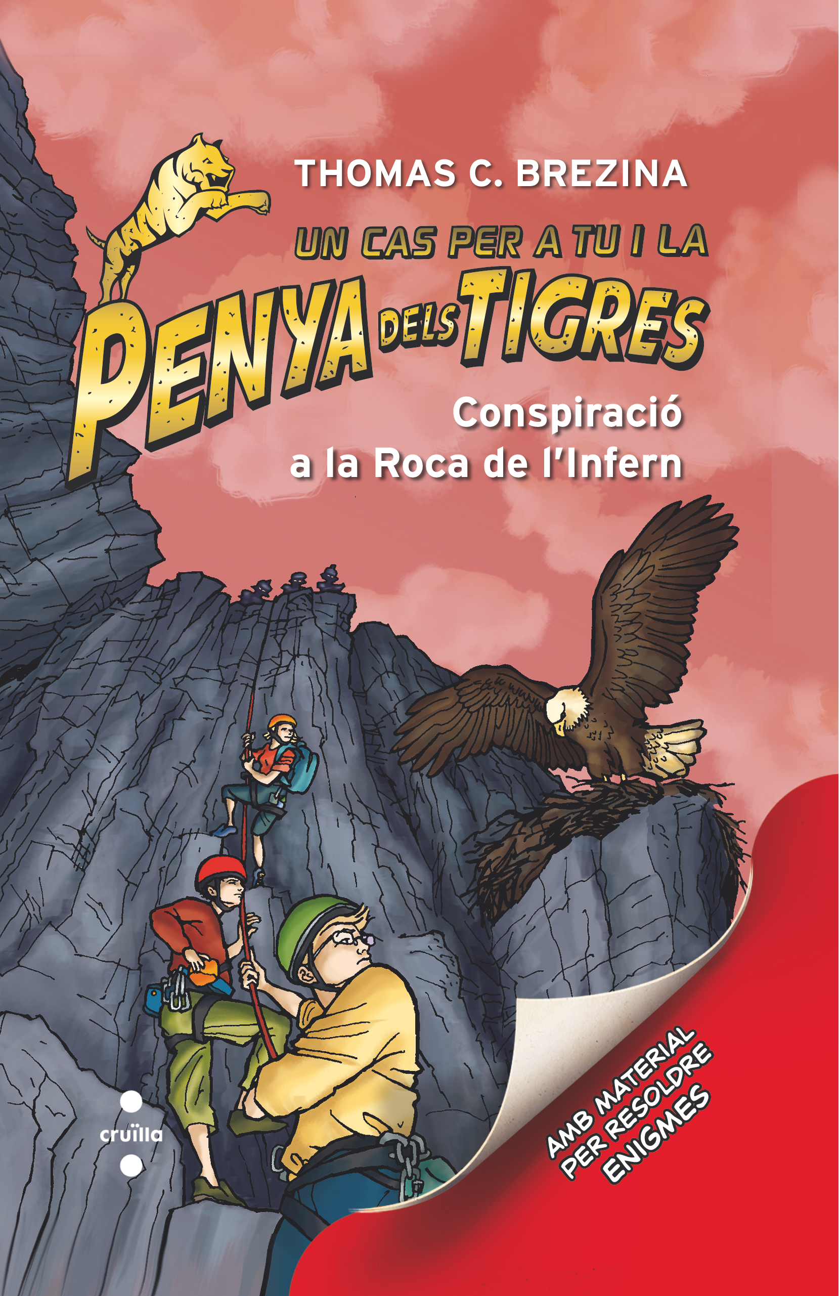 La Penya dels Tigres 4: Conspiració a la Roca de l'Infern